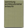 Sammlung Architecutonisher Entwurfe door Karl Friedrich Schinkel