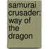 Samurai Crusader: Way Of The Dragon