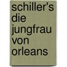 Schiller's Die Jungfrau Von Orleans by A. Rhoades Lewis