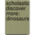 Scholastic Discover More: Dinosaurs