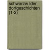 Schwarzw Lder Dorfgeschichten (1-2) door Berthold Auerbach