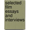 Selected Film Essays and Interviews door Bruce F. Kawin