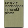 Sensory Landscapes In Harold Pinter door GraçA.P. Corrêa