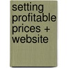 Setting Profitable Prices + Website door Marlene Jensen
