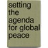 Setting the Agenda for Global Peace