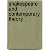 Shakespeare and Contemporary Theory by Dr Neema Parvini