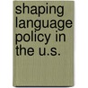 Shaping Language Policy in the U.S. door Scott Wible