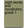 Sight Words and Vocabulary, Grade 1 by Steven J. Davis