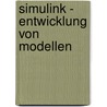 Simulink - Entwicklung Von Modellen door Helmut Roderer