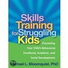 Skills Training for Struggling Kids door Michael L. Bloomquist