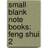 Small Blank Note Books: Feng Shui 2