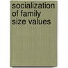 Socialization of Family Size Values door Thomas Poffenberger