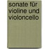 Sonate für Violine und Violoncello