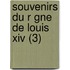 Souvenirs Du R Gne De Louis Xiv (3)