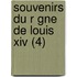 Souvenirs Du R Gne De Louis Xiv (4)