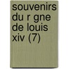 Souvenirs Du R Gne De Louis Xiv (7) door Gabriel Jules Cosnac
