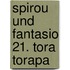 Spirou und Fantasio 21. Tora Torapa