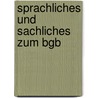 Sprachliches Und Sachliches Zum Bgb by Immanuel Bekker Ernst