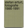 Stefan Erfurt, Fotografie 1986-1991 by Jordan Meijas