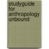 Studyguide for Anthropology Unbound