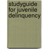Studyguide for Juvenile Delinquency by Cram101 Textbook Reviews