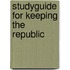 Studyguide for Keeping the Republic