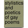 Stylistics and Poetics of Gay Poems door Shree Deepa
