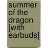 Summer of the Dragon [With Earbuds] door Elizabeth Peters