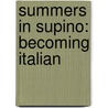 Summers in Supino: Becoming Italian door Maria Coletta Mclean
