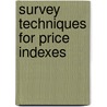 Survey Techniques for Price Indexes by Daniele Toninelli