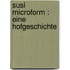 Susi microform : eine Hofgeschichte