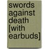Swords Against Death [With Earbuds]