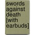 Swords Against Death [With Earbuds]