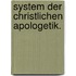 System der christlichen Apologetik.