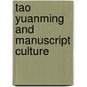 Tao Yuanming and Manuscript Culture by Xiaofei Tian
