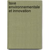 Taxe environnementale et innovation door Sam Banatte