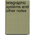 Telegraphic Systems and Other Notes