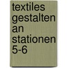 Textiles Gestalten an Stationen 5-6 door Christian Henning