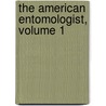 The American Entomologist, Volume 1 door Onbekend