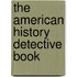 The American History Detective Book