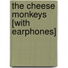 The Cheese Monkeys [With Earphones] door Chip Kidd