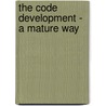 The Code Development - A Mature Way by Athokpam Raju Singh
