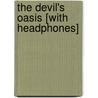 The Devil's Oasis [With Headphones] door Bartle Bull