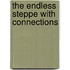 The Endless Steppe With Connections