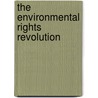 The Environmental Rights Revolution by David R. Boyd
