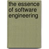 The Essence of Software Engineering door Pan-Wei Ng