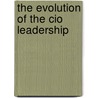 The Evolution Of The Cio Leadership door Angela Berton