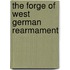The Forge of West German Rearmament