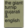 The Giant Turnip Gujarati & English door Henriette Barkow