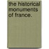 The Historical Monuments of France.
